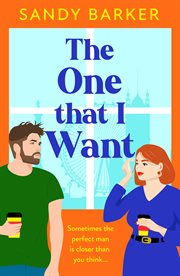 The One That I Want : A gorgeously feel-good, romantic comedy from bestseller Sandy Barker for Summer 2024 cover image cdn