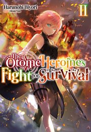 The Otome Heroine's Fight for Survival : Volume 2. Otome Heroine's Fight for Survival cover image cdn