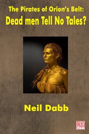 The Pirates of Orion's Belt : Dead Men Tell No Tales? cover image cdn