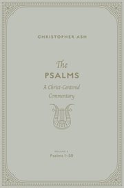 The Psalms (Volume 2, Psalms 1–50) : A Christ-Centered Commentary cover image cdn