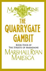 The Quarrygate Gambit : Maradaine Saga: Streets of Maradaine cover image cdn