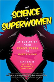 The Science of Superwomen : An Evolution from Wonder Woman to WandaVision. Science of cover image cdn