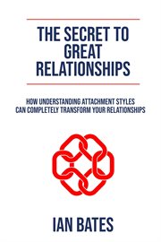 The Secret to Great Relationships cover image cdn