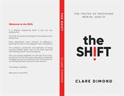 The Shift : Ten Truths of Profound Mental Health. The cover image cdn