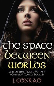 The Space Between Worlds : Copper & Cobalt cover image cdn