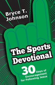 The Sports Devotional : 30 Days of Encouragement for Following Jesus cover image cdn