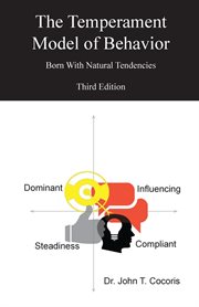The Temperament Model of Behavior, Understanding Your Natural Tendencies : Understanding Your Natural Tendencies cover image cdn