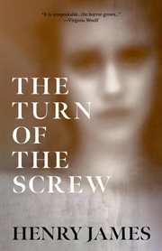 The turn of the screw : authoritative text, contexts, criticism cover image cdn