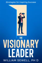 The Visionary Leader : Strategies for Inspiring Success cover image cdn