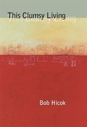 This Clumsy Living : Pitt Poetry cover image cdn