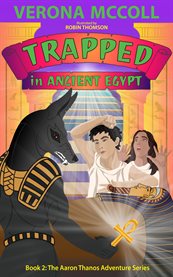Trapped in Ancient Egypt : Aaron Thanos Adventure Time-Travel cover image cdn