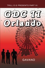Trill O.G Presents Part III : GDC II Orlando cover image cdn