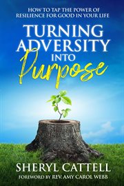 Turning Adversity into Purpose cover image cdn