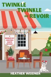 Twinkle Twinkle Au Revoir : Mermaid Bay Christmas Shoppe Mystery cover image cdn