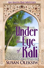 Under the Eye of Kali : An Anita Ray Mystery cover image cdn