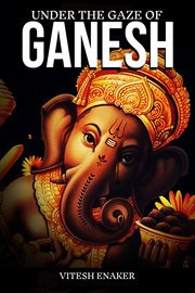 Under the Gaze of Ganesh cover image cdn