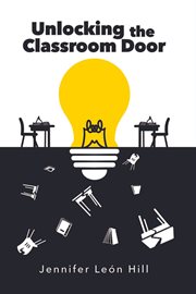 Unlocking the Classroom Door cover image cdn