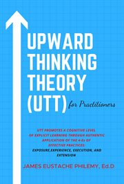 Upward Thinking Theory (UTT) for Practitioners cover image cdn