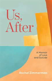 Us, After : A Memoir of Love and Suicide cover image cdn