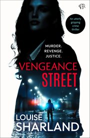 Vengeance Street : An utterly gripping crime thriller cover image cdn