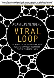 Viral Loop : From Facebook to Twitter, How Today's Smartest Businesses Grow Themselves cover image cdn
