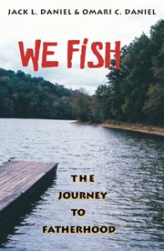 We Fish : The Journey to Fatherhood cover image cdn