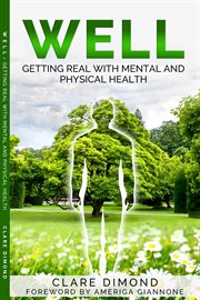 Well : Getting Real With Physical and Mental Health cover image cdn