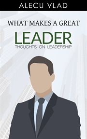 What Makes a Great Leader cover image cdn