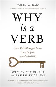 Why Is a Verb : How Well-Managed Teams Turn Purpose into Productivity cover image cdn