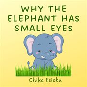 Why the Elephant has Small Eyes cover image cdn