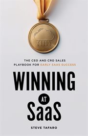Winning at SaaS : The CEO and CRO Sales Playbook for Early SaaS Success cover image cdn