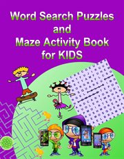 Word Search Puzzles and Maze Activity Book for KIDS cover image cdn