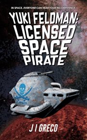 Yuki Feldman : Licensed Space Pirate cover image cdn