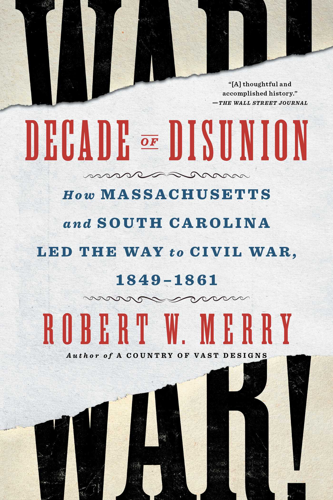 Decade of Disunion How Massachusetts and South Carolina Led the Way to Civil War, 1849-1861 cover image cdn