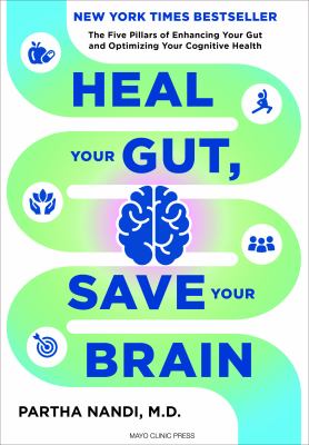 Heal your gut, save your brain : the five pillars of enhancing your gut and optimizing your cognitive health  cover image cdn