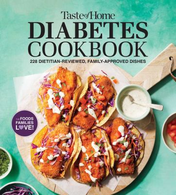 Taste of Home diabetes cookbook : 228 dietitian-reviewed, family-approved dishes cover image cdn
