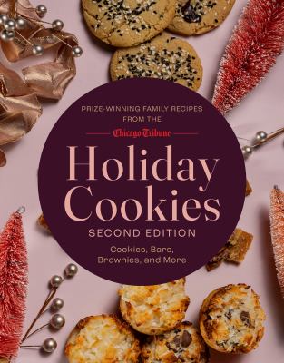 Holiday cookies : cookies, bars, brownies and more : prize-winning family recipes from the Chicago Tribune cover image cdn