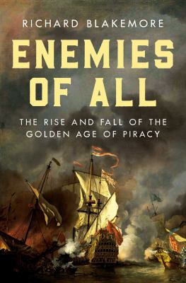 Enemies of all : the rise and fall of the golden age of piracy  cover image cdn