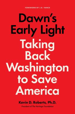 Dawn's early light : taking back Washington to save America  cover image cdn