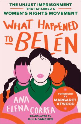 What happened to Belén : the unjust imprisonment that sparked a women's rights movement  cover image cdn