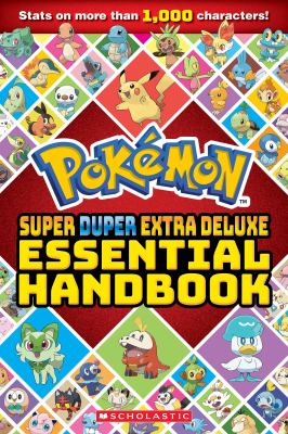 Pokémon super duper extra deluxe essential handbook : stats on more than 1,000 characters! cover image cdn