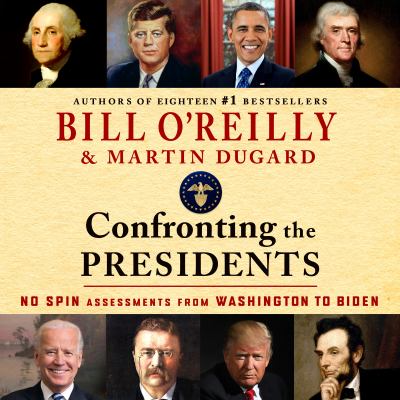 Confronting the presidents no spin assessments from Washington to Biden  cover image cdn