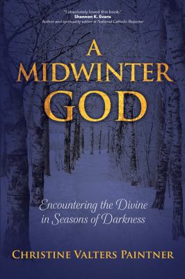 A midwinter God : encountering the divine in seasons of darkness  cover image cdn
