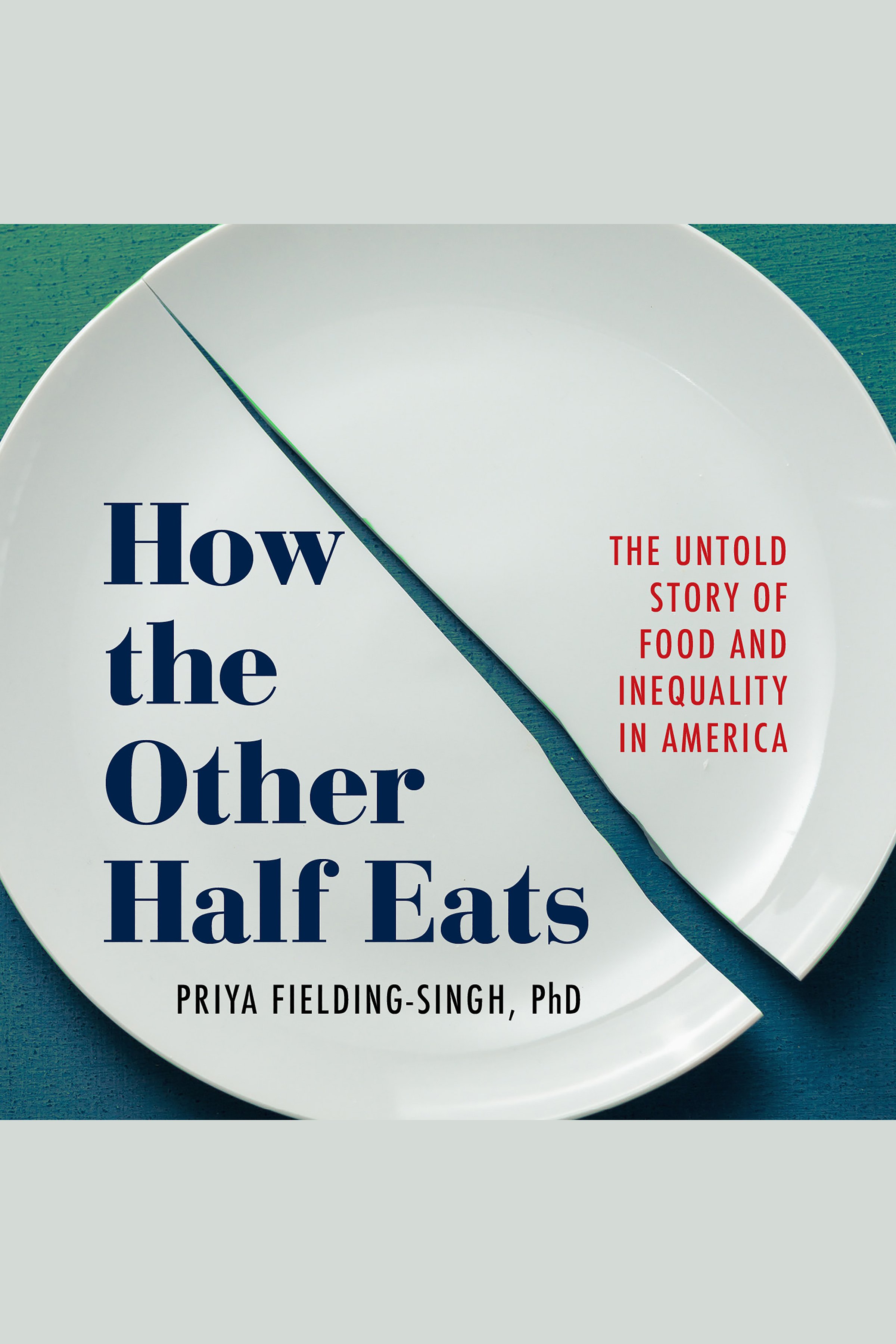 How the Other Half Eats The Untold Story of Food and Inequality in America cover image cdn