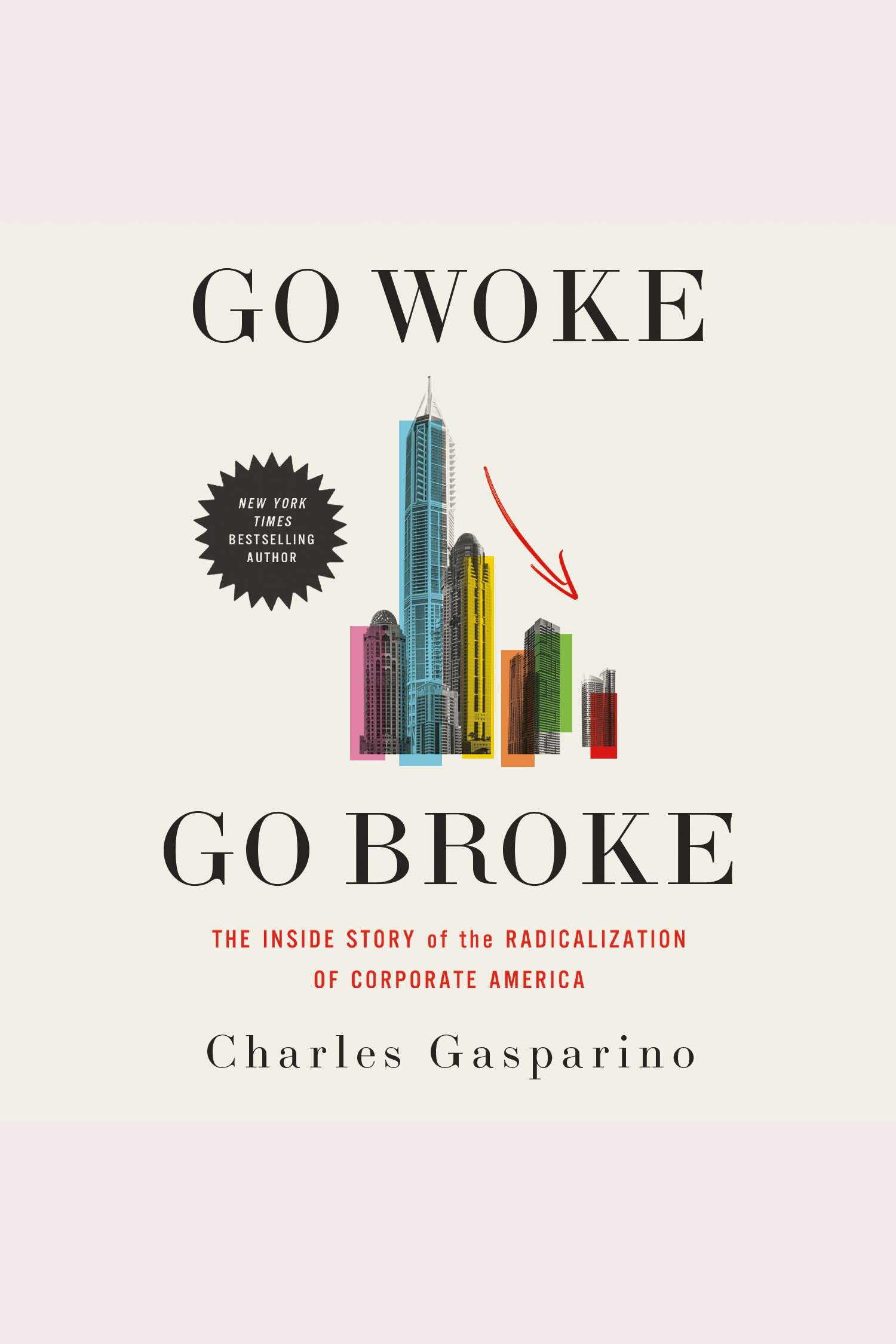 Go Woke, Go Broke The Inside Story of the Radicalization of Corporate America cover image cdn