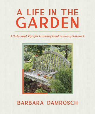 A life in the garden : tales and tips for growing food in every season  cover image cdn