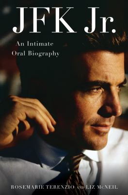JFK Jr. an intimate oral biography  cover image cdn