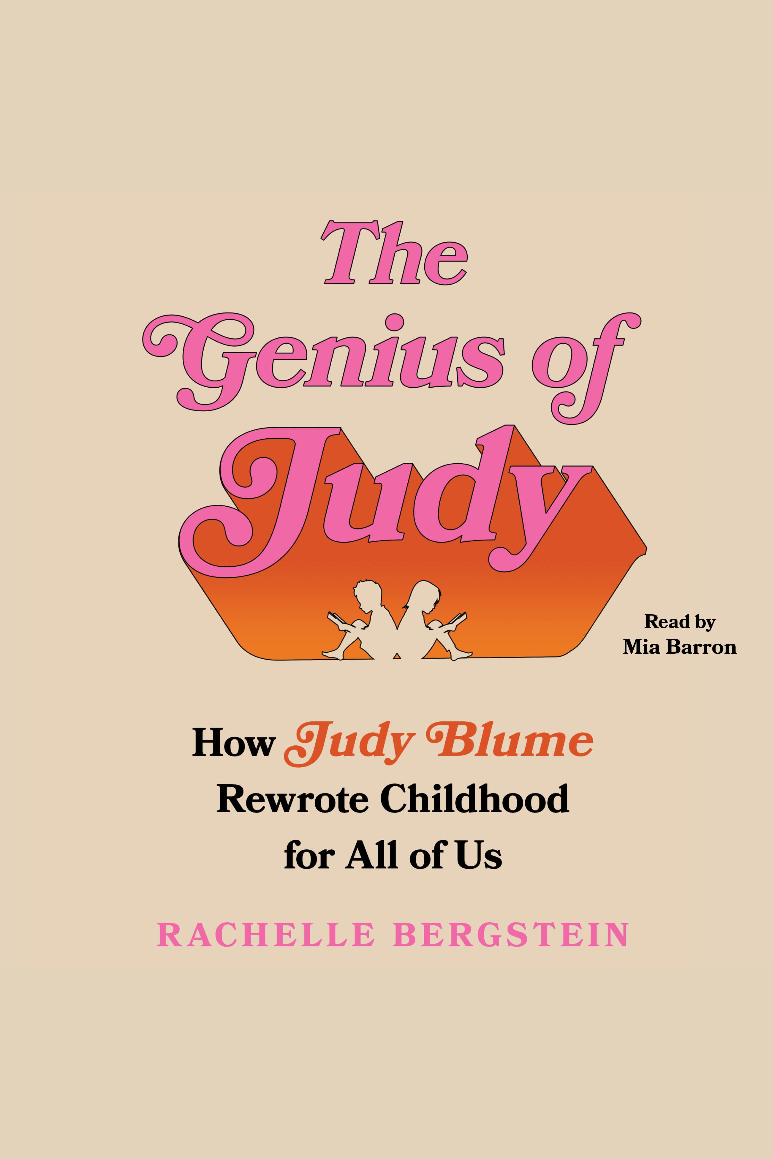 The Genius of Judy How Judy Blume Rewrote Childhood for All of Us cover image cdn