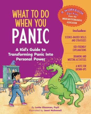 What to do when you panic : a kid's guide to transforming panic into personal power  cover image cdn