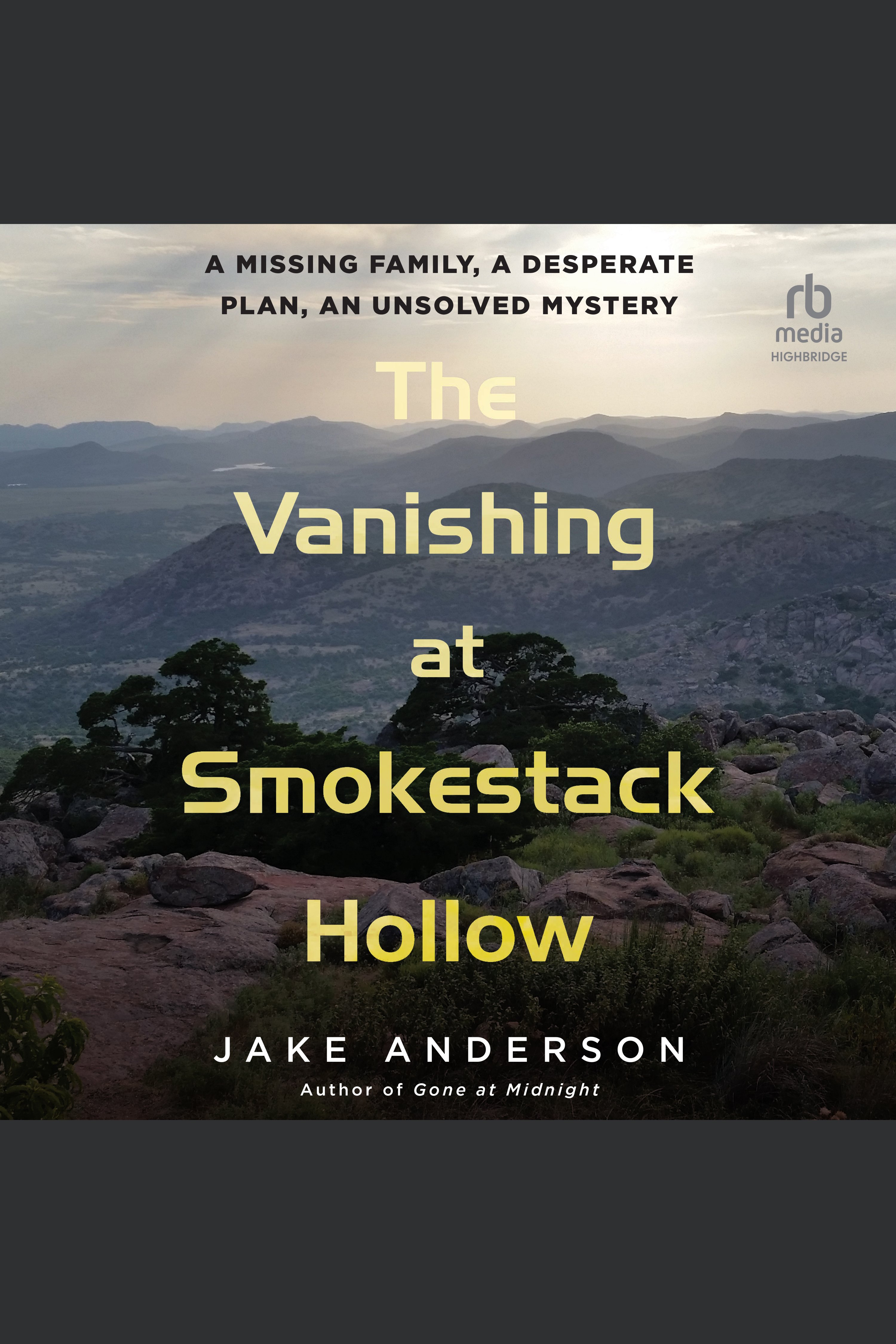 The Vanishing at Smokestack Hollow A Missing Family, a Desperate Plan, an Unsolved Mystery cover image cdn